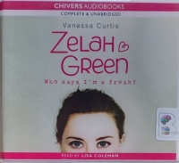 Zelah Green written by Vanessa Curtis performed by Lisa Coleman on Audio CD (Unabridged)